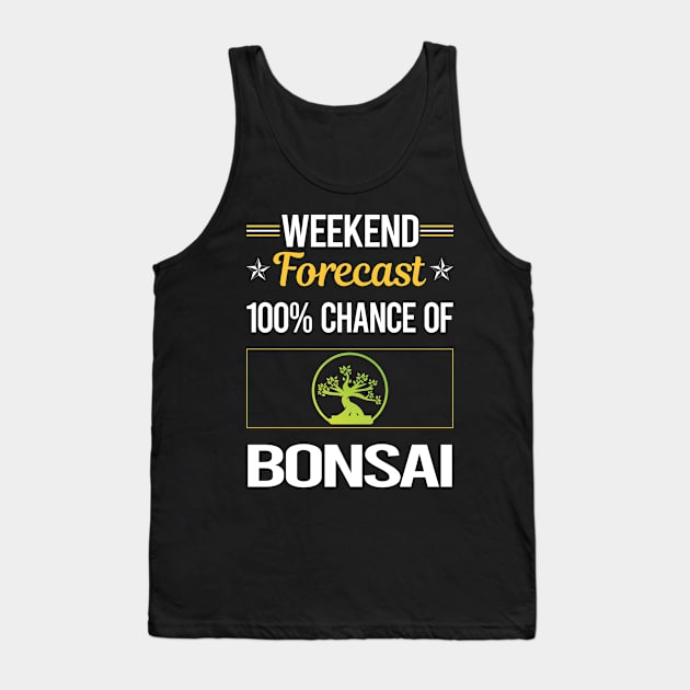 Funny Weekend Bonsai Tank Top by symptomovertake